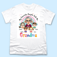Thumbnail for Personalized My Favorite People Call Me Grandma T Shirt, Gift For Grandma Merchize