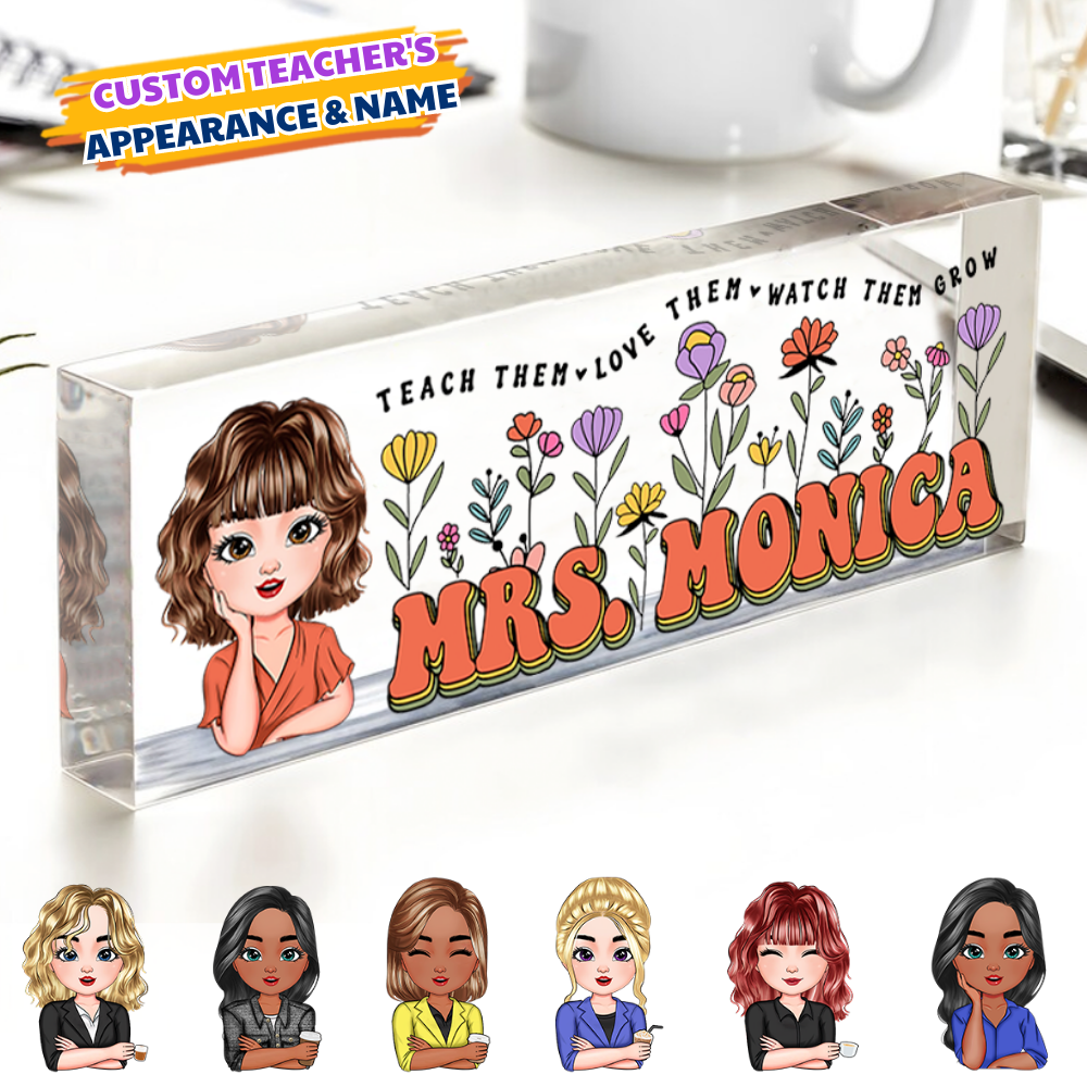 Personalized Teach Them Love Them Acrylic Desk Name Plate, Teacher Gift AI
