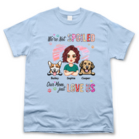 Thumbnail for Personalized We're Not Spoiled Mom Loves Us T Shirt, Gift For Dog Mom Merchize