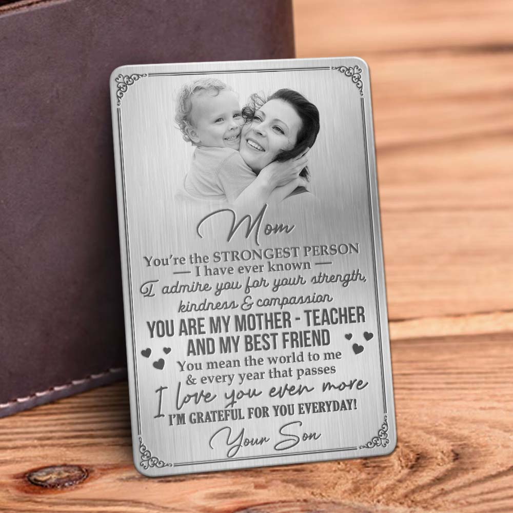 Custom Dear Mom You're The Strongest Person Photo Aluminum Wallet Card, Gift For Mom KL