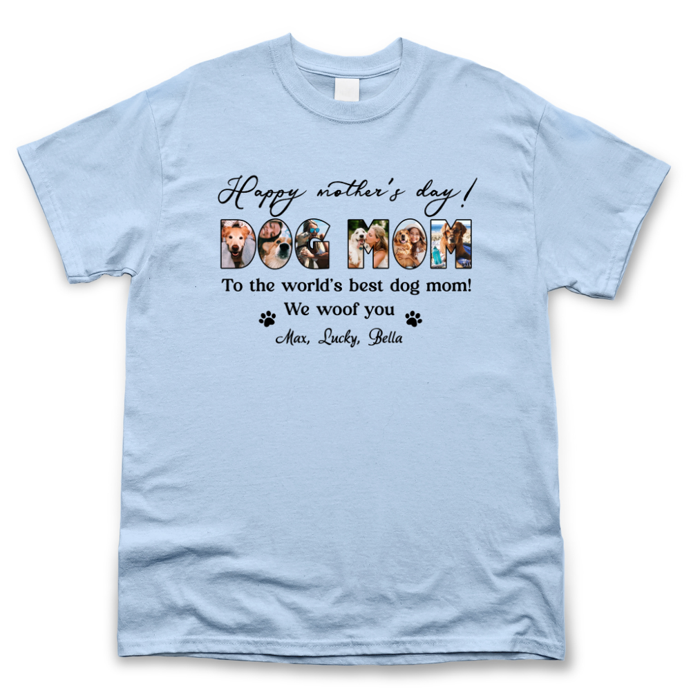 Happy mother's day Dog Mom Personalized 2D shirt, Gift for Dog mom Merchize