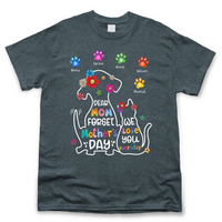 Thumbnail for Personalized Dog Cat Dear Mom Forget Mother's Day T-shirt, Gift For Pet Lovers Merchize