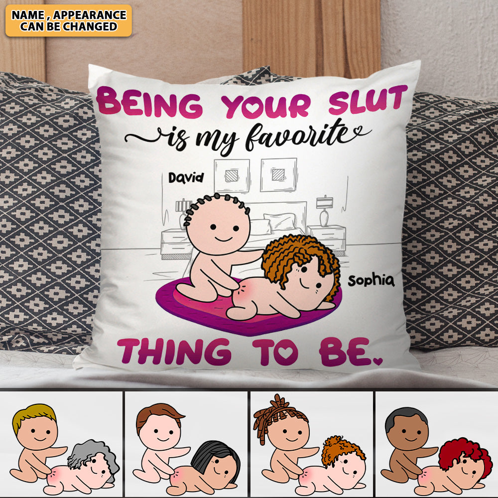Being Your Slut Is My Favorite Thing To Be Personalized Pillow,Gift For Couple AD