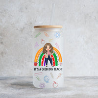 Thumbnail for Custom It's A Good Day Teach Female Teacher Glass Bottle/Frosted Bottle With Lid & Straw, Teacher Appreciation Gift AF