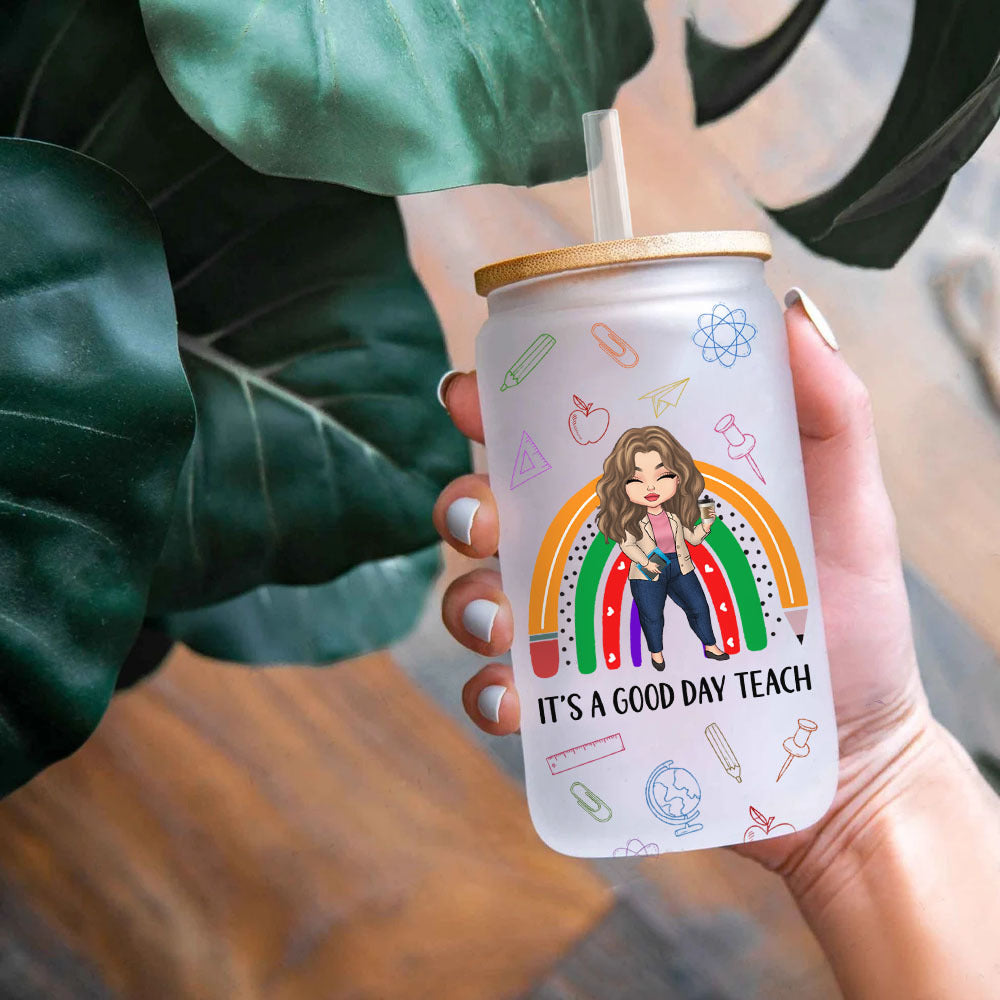 Custom It's A Good Day Teach Female Teacher Glass Bottle/Frosted Bottle With Lid & Straw, Teacher Appreciation Gift AF