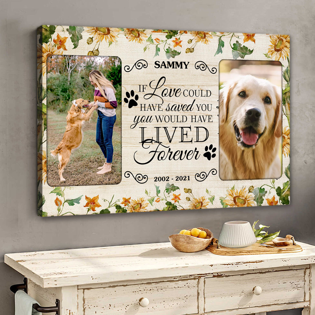 If Love could have saved you You would have LIVED forever - Personalized Pet Photo Canvas AK