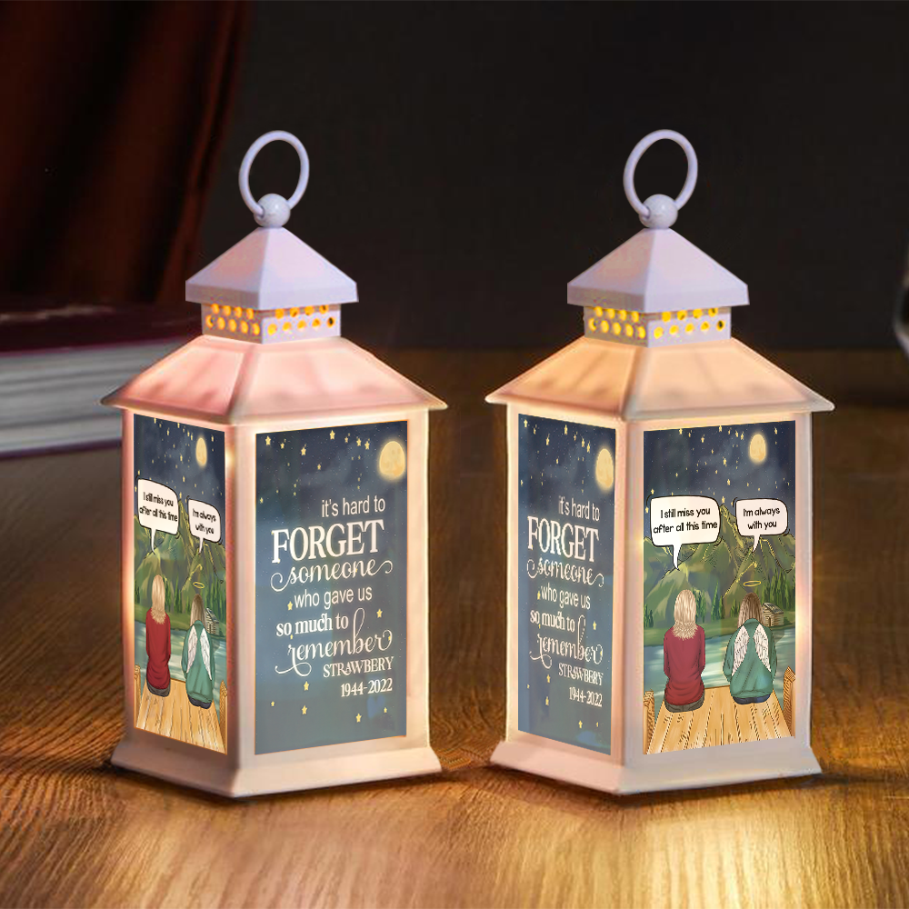 Custom It's Hard To Forget Someone Lantern II, Memorial Gift YHN-THUY
