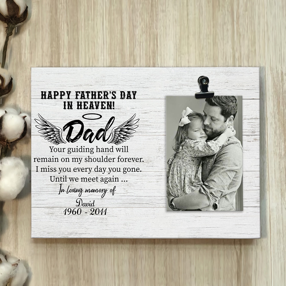 Happy Father's day in heaven - Personalized Photo clip frame AA