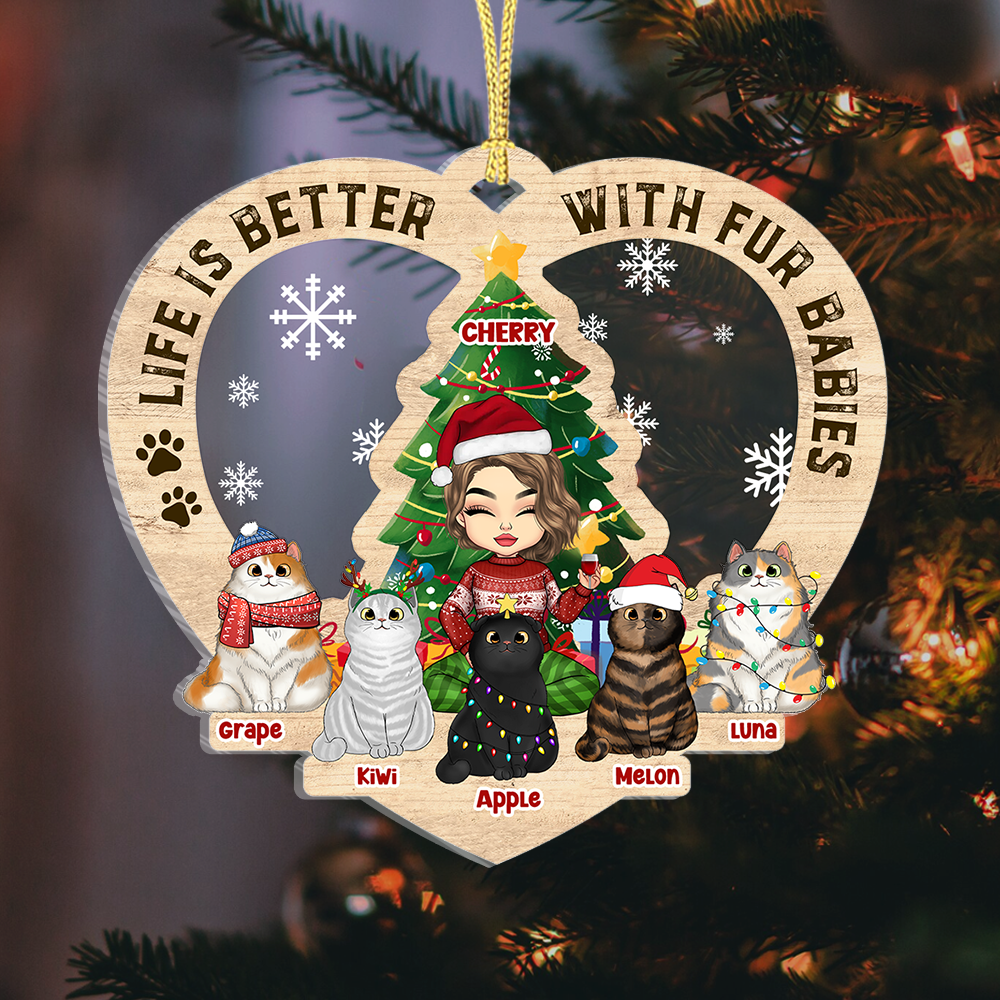 Personalized Christmas Life Is Better With Fur Babies Printed Wood Ornament, Gift For Cat Lovers AE