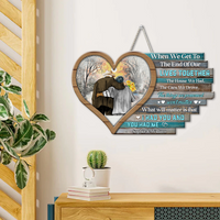 Thumbnail for Personalized When We Get To The End Couple Wood Sign, Valentine's Day Gift For Couple Z