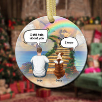 Thumbnail for Personalized I Still Talk About You Memorial Dog Loss Of Pet Ceramic Christmas Ornament AE