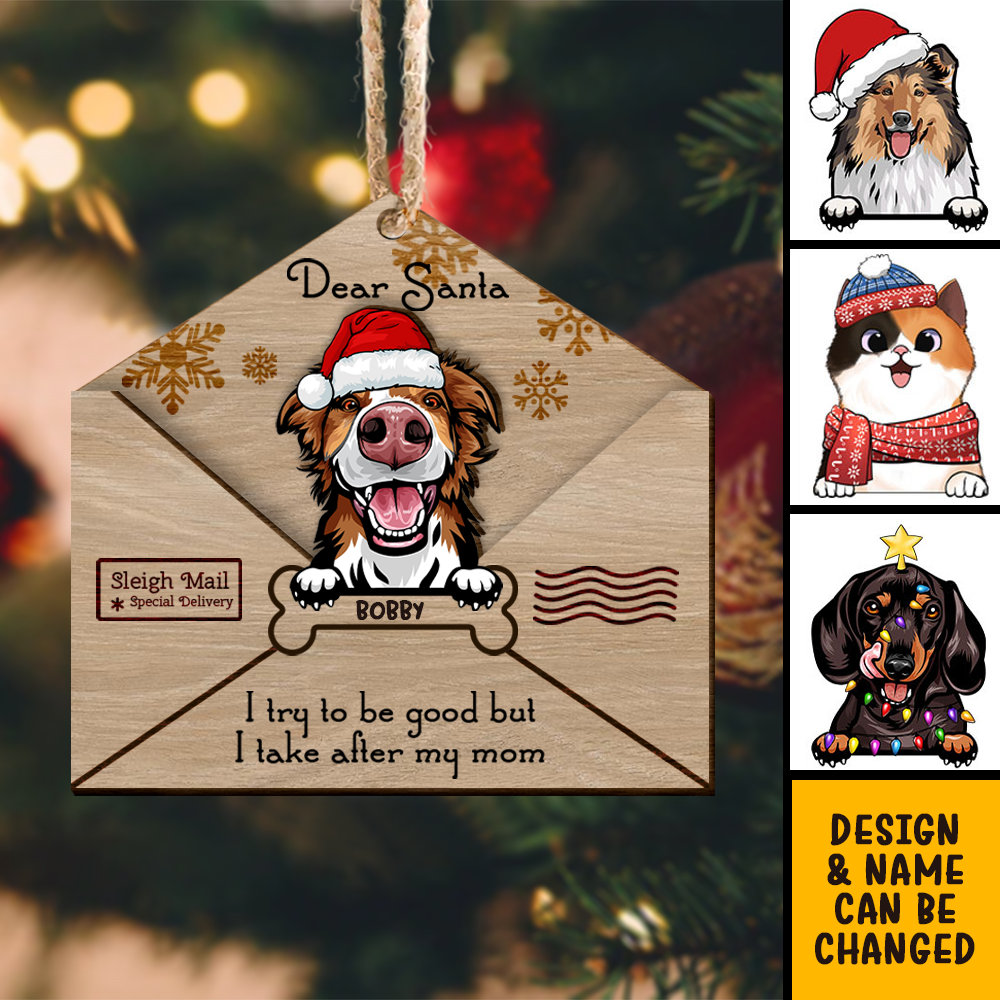 Letter To Santa I Tried To Be Good But I Take After My Mom 2 Layered Wood Christmas Ornament, Dog Lover Gifts AE