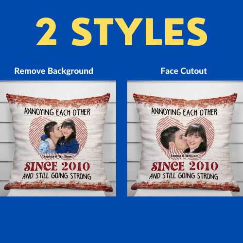 Upload Couple Photo Annoying Each Other Pillow, Custom Valentine Day Gift AD
