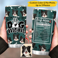 Thumbnail for Custom Dog Face Photo Dog Mom Nutrition Facts Tumbler, Best Gift for Dog Lovers AA