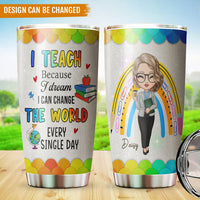 Thumbnail for I Can Change The World Teacher Tumbler, Best Gift For Back To School AA