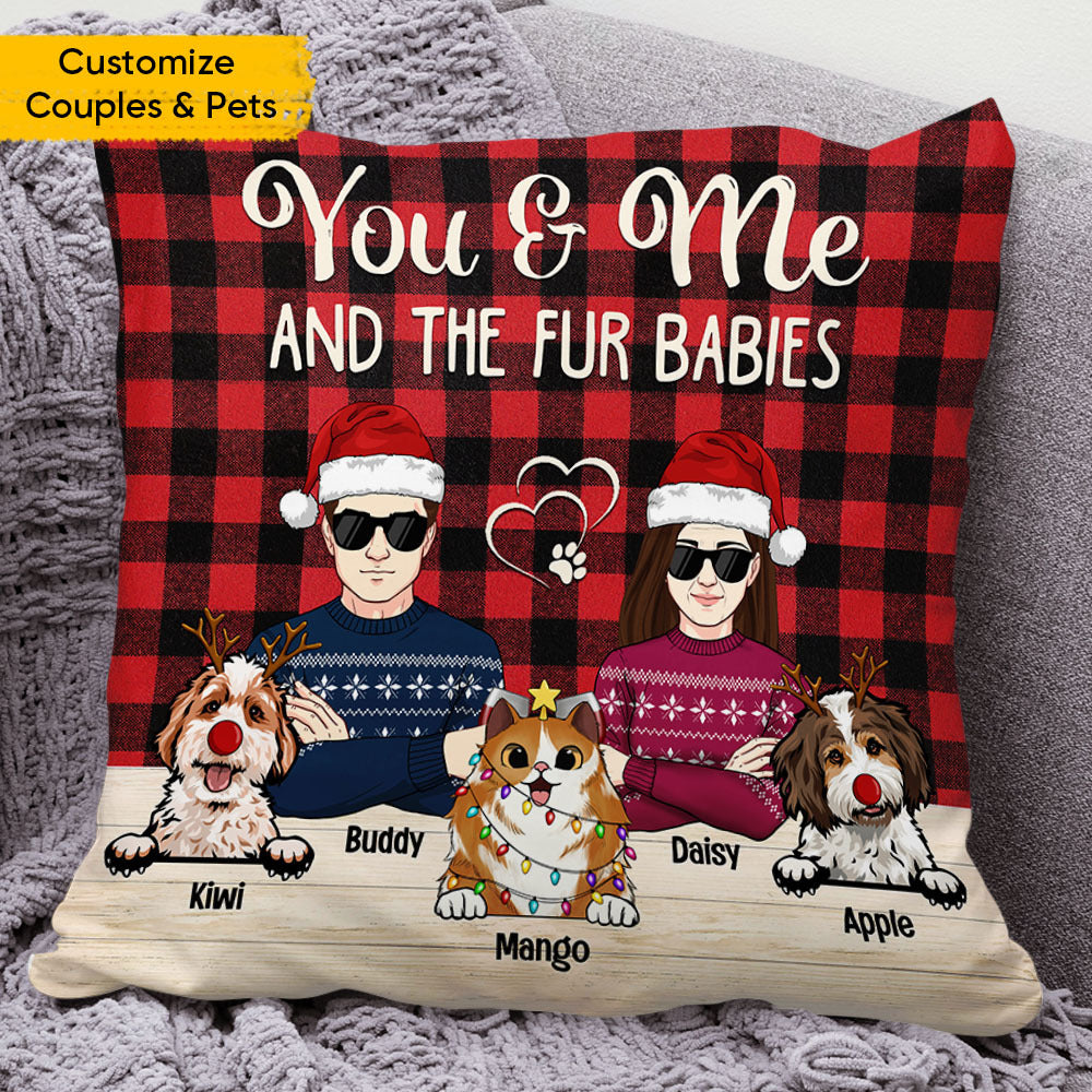 Custom You & Me And The Fur Babies Dog Cat Pillow, Christmas Gift AD