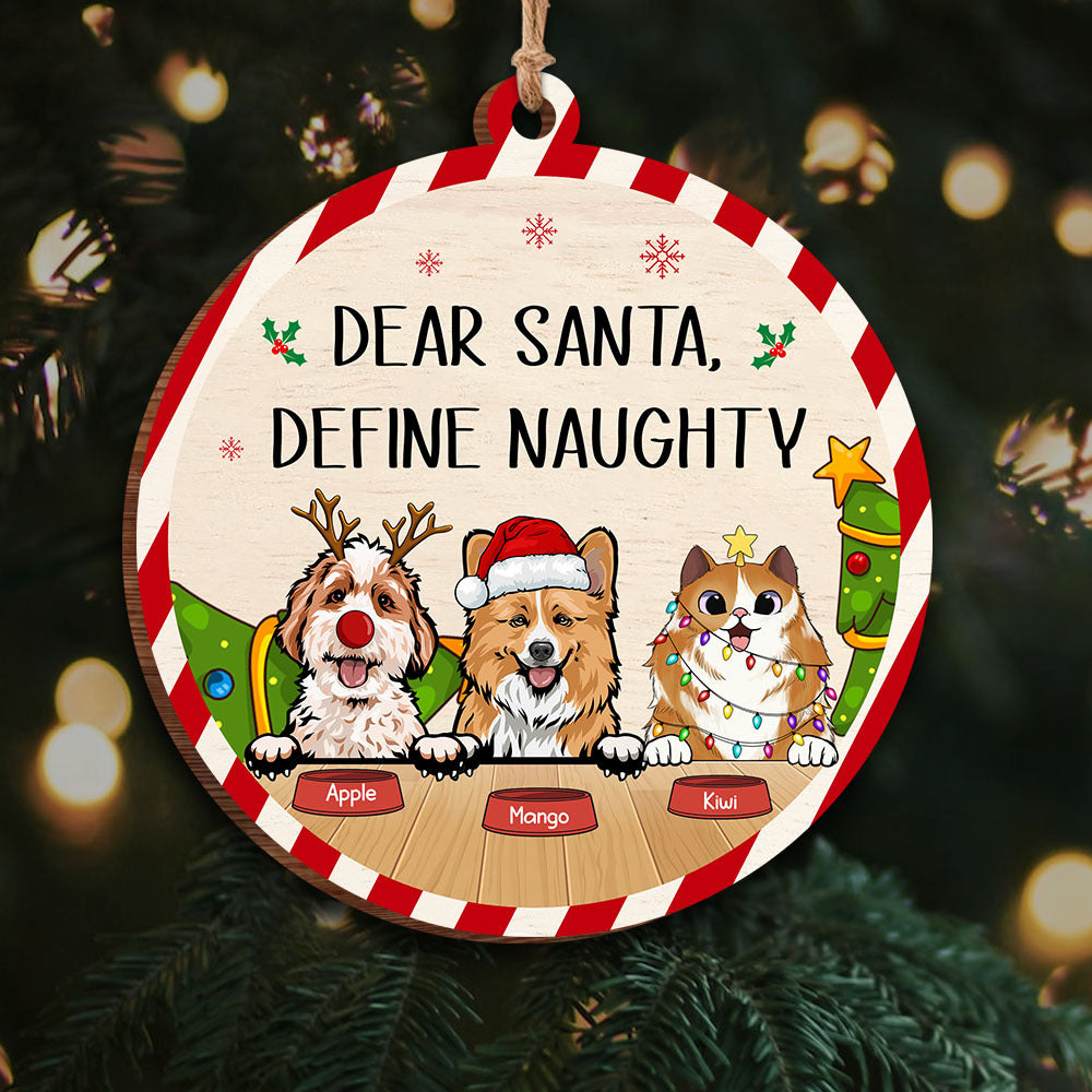 Custom Dear Santa Define Naughty Dog Cat Printed Wood Ornament, Christmas Gift AE