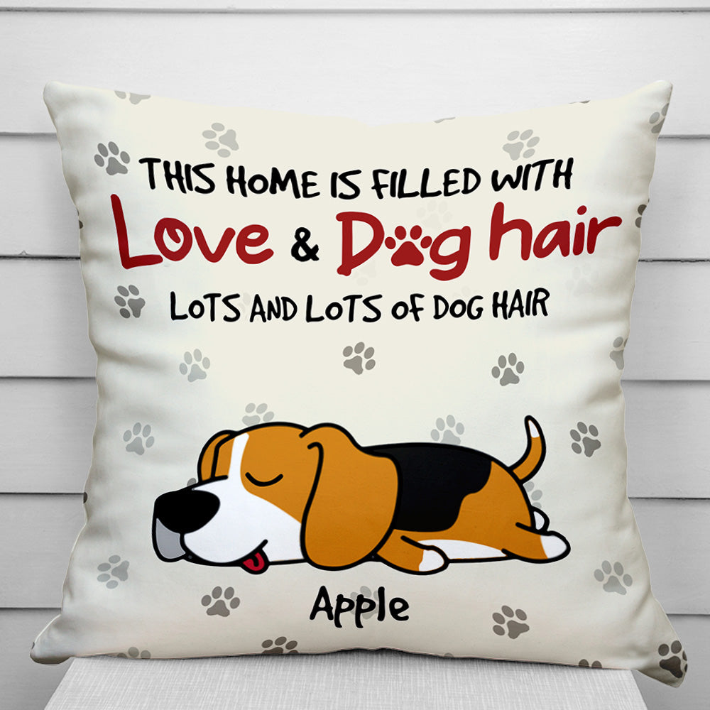 Personalized This Home Filled With Dog Hair Pillow, Gift For Dog Lovers AD