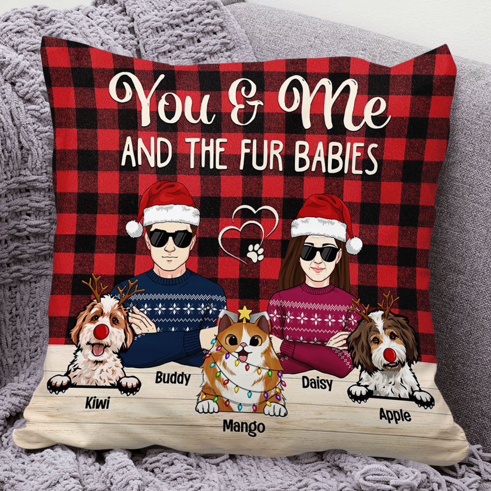 Custom You & Me And The Fur Babies Dog Cat Pillow, Christmas Gift AD