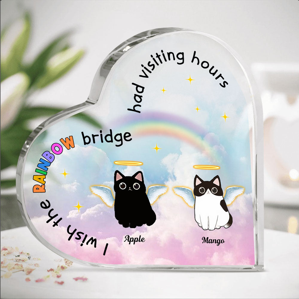 The Rainbow Bridge Had Visiting Hours - Cat Memorial Gift - Heart Acrylic Plaque  - Heart Acrylic Plaque AA