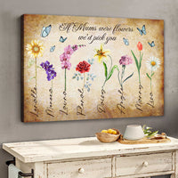 Thumbnail for If Mums/Nanas Were Flowers We'd Pick You Canvas Wall Art AK