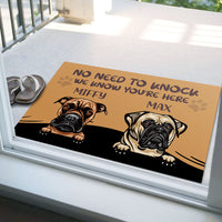 Thumbnail for No Need to Knock We Know You're Here Funny, Personalized Dog Doormat AB