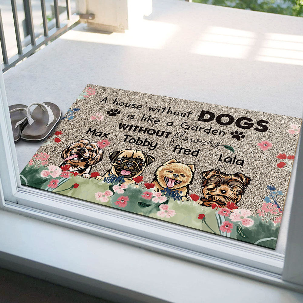 A House Without A Dog Is Like A Garden Without Flowers - Doormat For Dog Lover AB