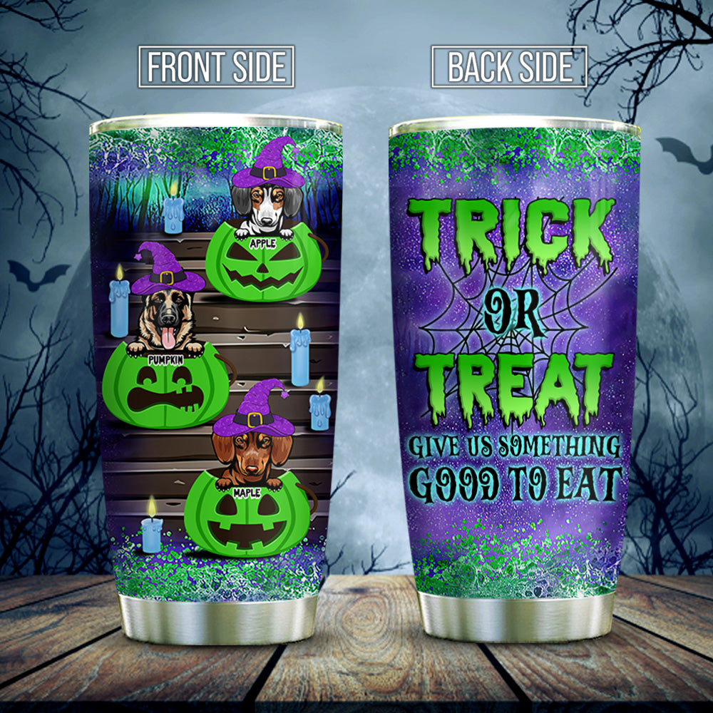 Trick Or Treat Custom Halloween Dog Tumbler, DIY Gift For Dog Lovers AA